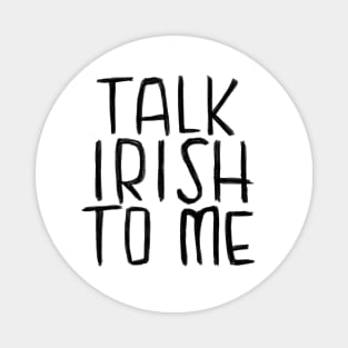 Ireland, Talk Irish To Me Magnet